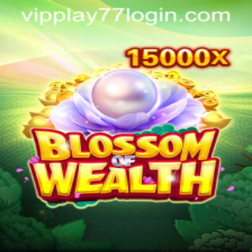 Discover the Exciting World of Blossom of Wealth