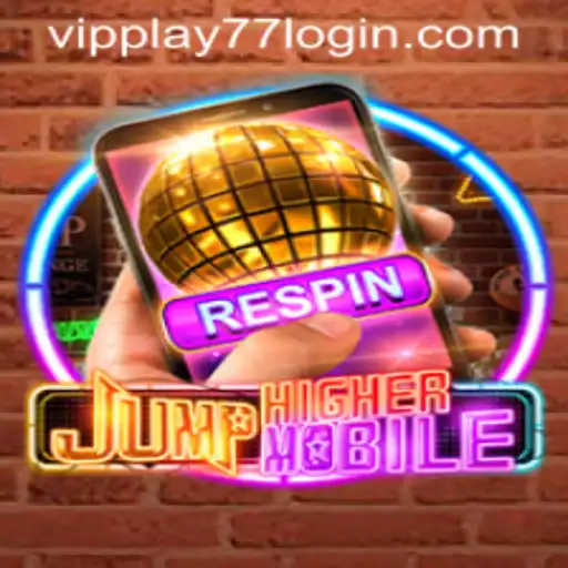 Exploring JumpHighermobile: The Future of Mobile Gaming with vipplay77