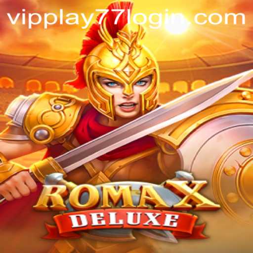 Explore the Thrilling World of RomaXDeluxe: A VIP Experience with vipplay77
